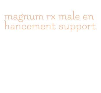 magnum rx male enhancement support