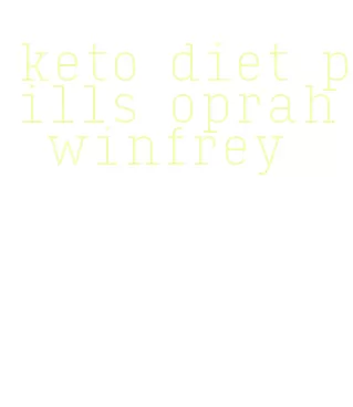 keto diet pills oprah winfrey