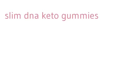 slim dna keto gummies