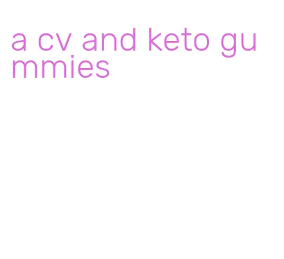 a cv and keto gummies