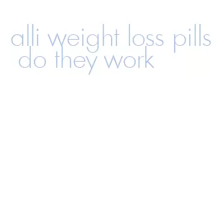 alli weight loss pills do they work