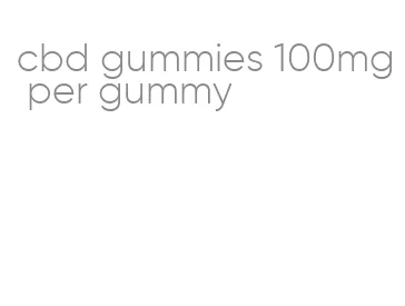 cbd gummies 100mg per gummy