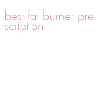 best fat burner prescription