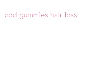 cbd gummies hair loss