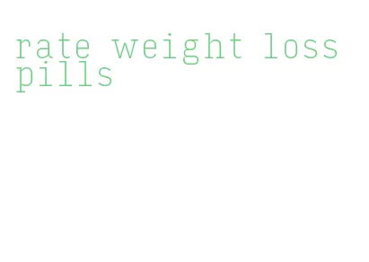 rate weight loss pills