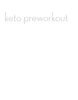 keto preworkout