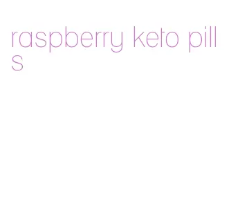 raspberry keto pills