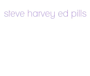 steve harvey ed pills