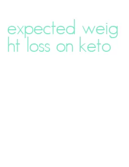 expected weight loss on keto