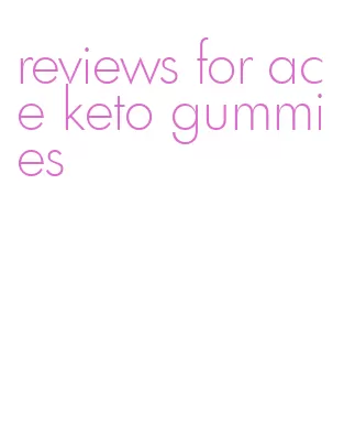 reviews for ace keto gummies