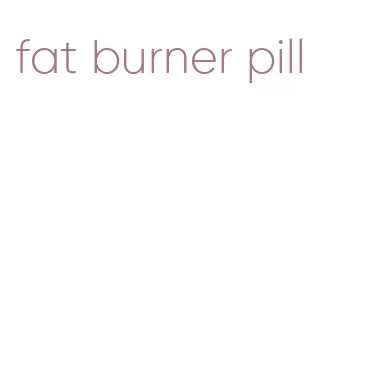 fat burner pill