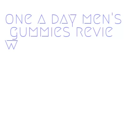 one a day men's gummies review