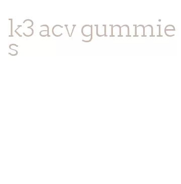 k3 acv gummies