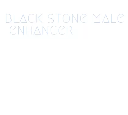 black stone male enhancer