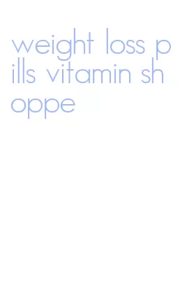 weight loss pills vitamin shoppe