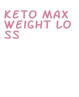 keto max weight loss