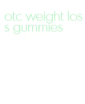 otc weight loss gummies