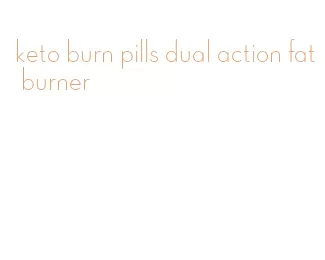 keto burn pills dual action fat burner