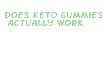 does keto gummies actually work