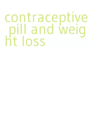 contraceptive pill and weight loss