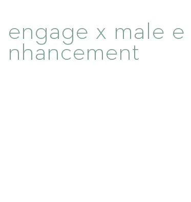 engage x male enhancement