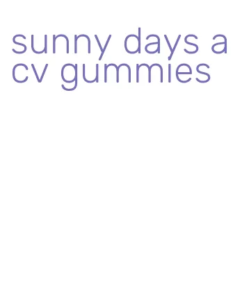 sunny days acv gummies