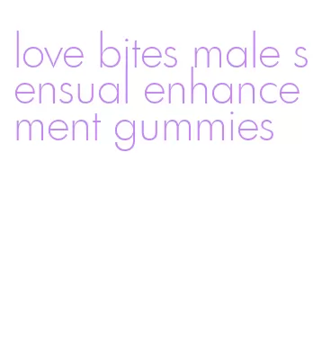 love bites male sensual enhancement gummies