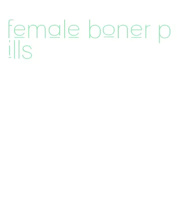 female boner pills