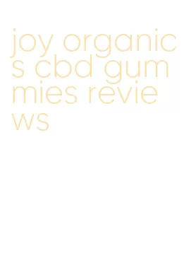 joy organics cbd gummies reviews