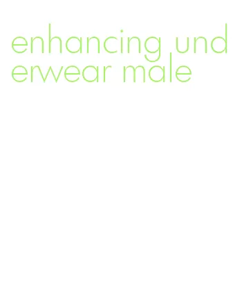 enhancing underwear male