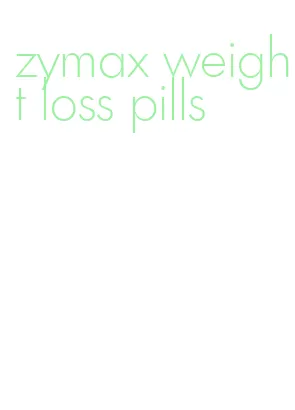 zymax weight loss pills