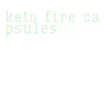 keto fire capsules