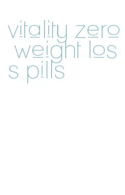 vitality zero weight loss pills