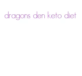 dragons den keto diet