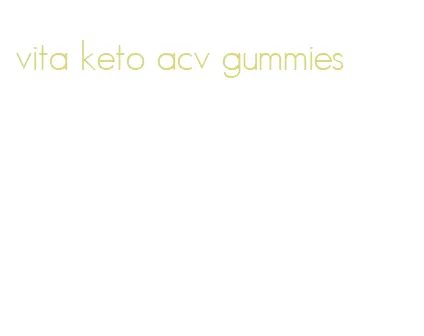 vita keto acv gummies