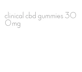 clinical cbd gummies 300mg