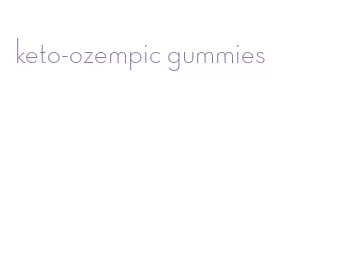 keto-ozempic gummies