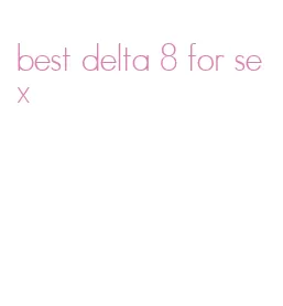 best delta 8 for sex