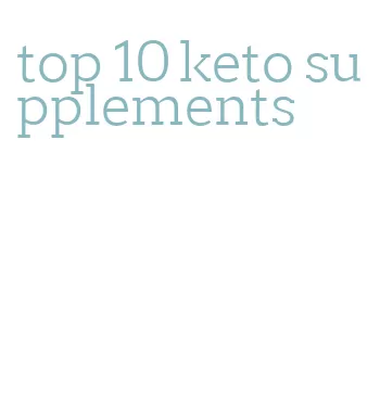 top 10 keto supplements