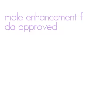 male enhancement fda approved