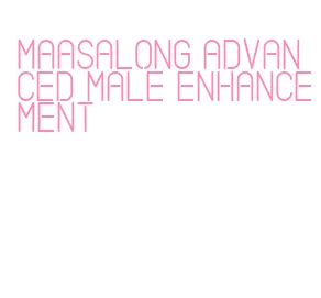 maasalong advanced male enhancement