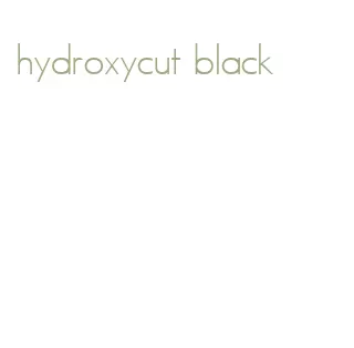 hydroxycut black