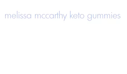 melissa mccarthy keto gummies