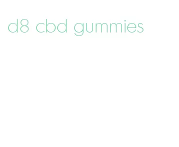 d8 cbd gummies