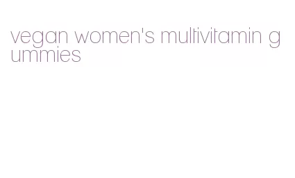 vegan women's multivitamin gummies