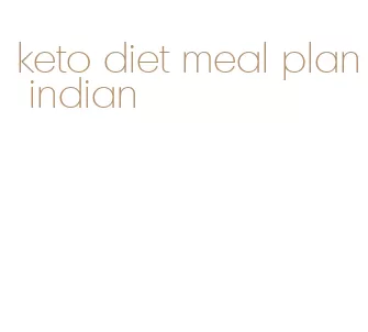 keto diet meal plan indian