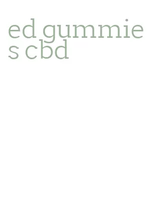 ed gummies cbd