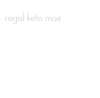 regal keto max