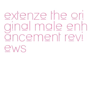 extenze the original male enhancement reviews