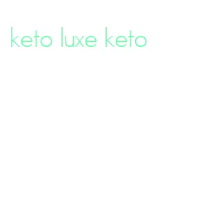 keto luxe keto